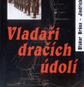 Vladaři dračích údolí - Čeští partyzáni v Itálii - Otakar Brůna