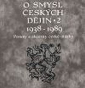 Spor o smysl českých dějin 2, 1938-1989 - Miloš Havelka