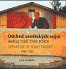 Odchod sovětských vojsk 1990-1991 - Dana Kyndrová