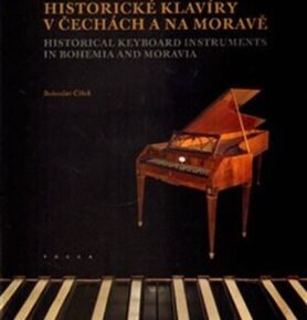 Historické klavíry v Čechách a na Moravě - Bohuslav Čížek