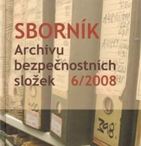 Sborník Archivu bezpečnostních složek 6/2008 - kolektiv autorů