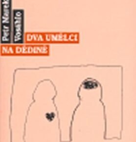 Dva umělci na dědině - Petr Vosáhlo