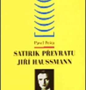 Satirik převratu Jiří Haussmann - Pavel Pešta