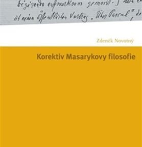 Korektiv Masarykovy filosofie - Zdeněk Novotný