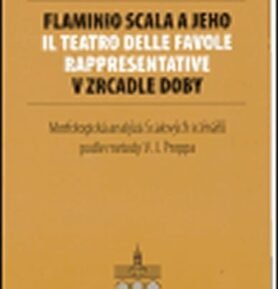 Flaminio Scala a jeho Il Teatro delle Favole rappresentative v zrcadle doby - Kateřina Bohadlová