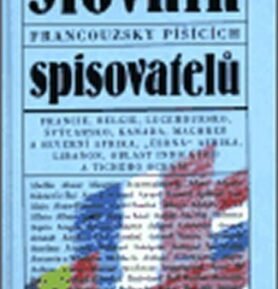 Slovník francouzsky píšících spisovatelů - Jaroslav Fryčer
