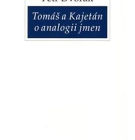 Tomáš a Kajetán o analogii jmen - Petr Dvořák