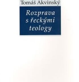 Rozprava s řeckými teology - Tomáš Akvinský