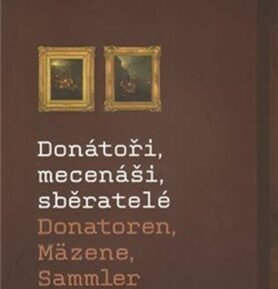 Donátoři, mecenáši, sběratelé