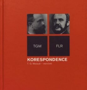 Korespondence T.G.Masaryk – staročeši - Tomáš Garrigue Masaryk