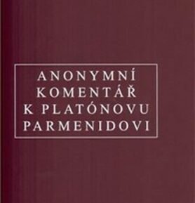 Anonymní komentář k Platónovu „Parmenidovi“ - Anonym