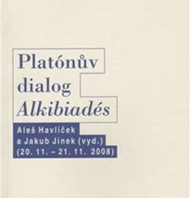 Platónův dialog "Alkibiadés I." - Aleš Havlíček
