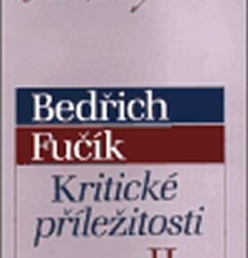 Kritické příležitosti II. - Bedřich Fučík