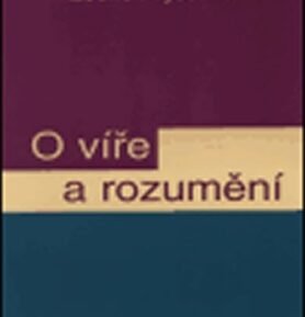O víře a rozumění - Zdeněk Vyšohlíd