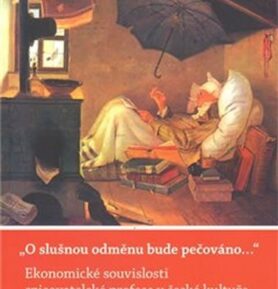 O slušnou odměnu bude pečováno... - Pavel Janeček