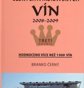 Malá encyklopedie českých a moravských vín 2008 - 2009 - Branko Černý