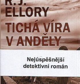 Tichá víra v anděly - Roger Jon Ellory