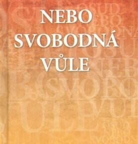 Osud nebo svobodná vůle - Pavla Kašparcová