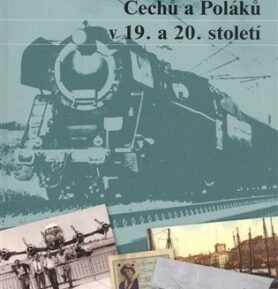 Cestování Čechů a Poláků v 19. a 20. století - Petr Kaleta