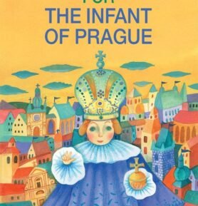 Le mani per il bambin Gesu di Praga: Ruce pro Pražské Jezulátko (italsky) - Ivana Pecháčková