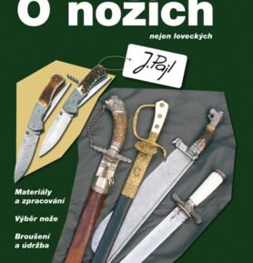 O nožích nejen loveckých - Josef Pajl