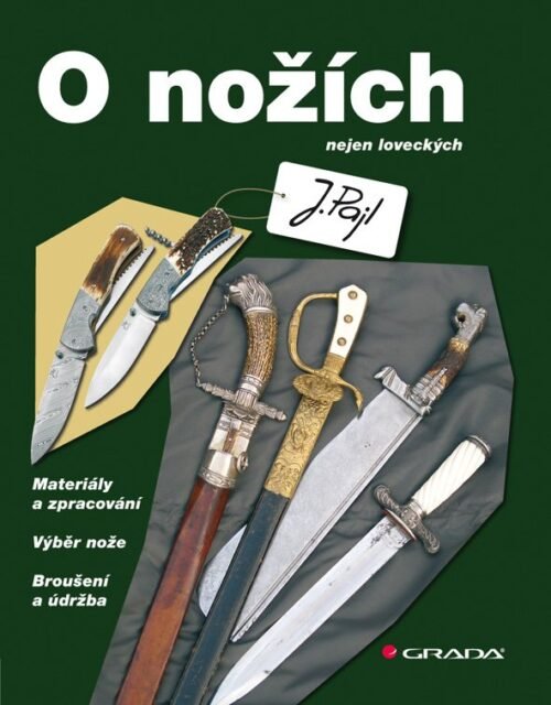 O nožích nejen loveckých - Josef Pajl