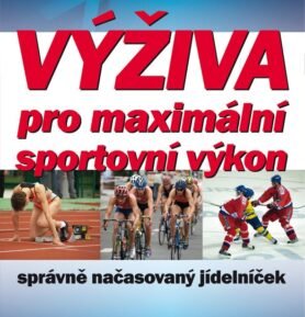 Výživa pro maximální sportovní výkon - správně načasovaný jídelníček - Andrea Chernus