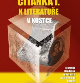 Čítanka I. k Literatuře v kostce pro SŠ - Marie Sochrová