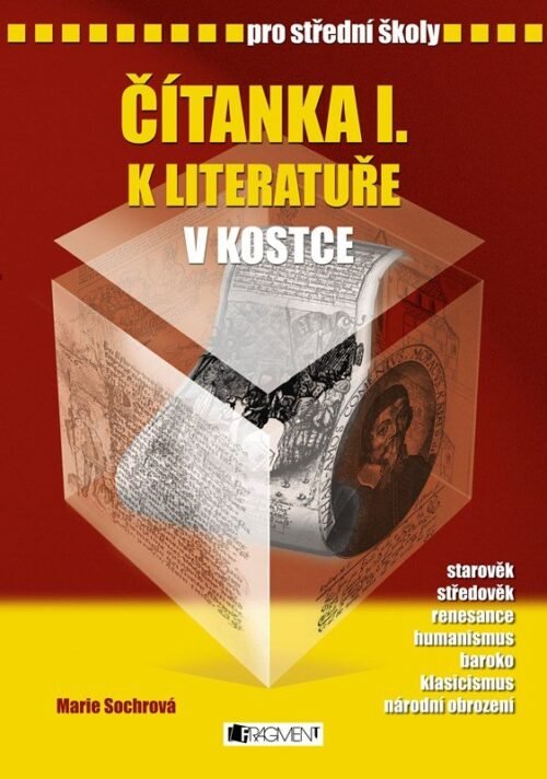 Čítanka I. k Literatuře v kostce pro SŠ - Marie Sochrová