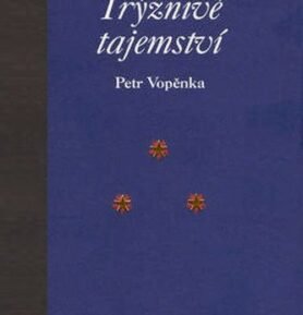Trýznivé tajemství - Petr Vopěnka