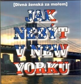 Jak nebýt v New Yorku - Olga Walló