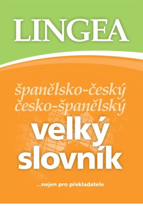 Španělsko-český, česko-španělský velký slovník....nejen pro překladatele - kolektiv autorů