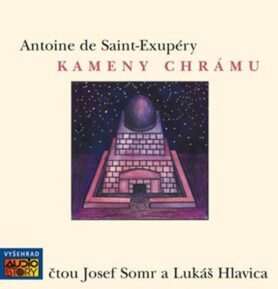 Kameny chrámu  (audiokniha) - Antoine de Saint-Exupéry