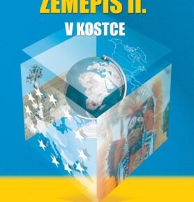 Zeměpis II. v kostce pro SŠ - Pavel Kantorek