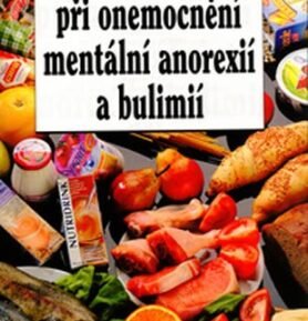 DIETY PŘI ONEMOCNĚNÍ MENTÁLNÍ AN - Dagmar Benešová