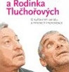 Kaiser, Lábus a Rodinka Tlučhořových - O kultovním seriálu a mistrech improvizace - Jan Czech