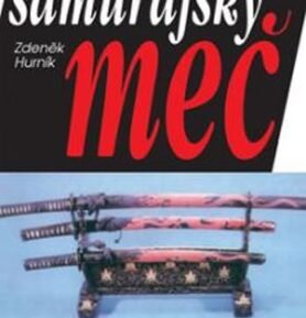 Samurajský meč - Ilja Hurník