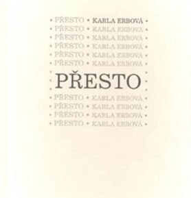 Přesto - Karla Erbová