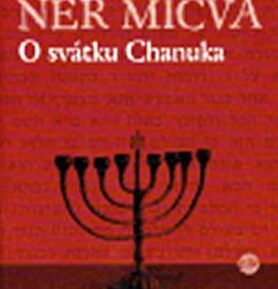 Ner Micva - O svátku Chanuka - Rabi Low