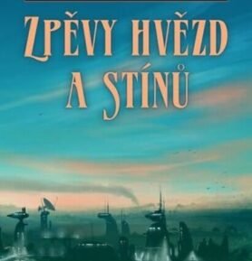 Zpěvy hvězd a stínů - George Raymond Richard Martin
