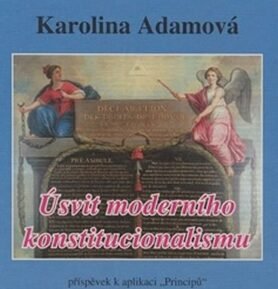 Úsvit moderního konstitucionalismu - Karolina Adamová