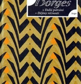 Spisy III - Eseje - Další pátrání, dějin - Jorge Luis Borges