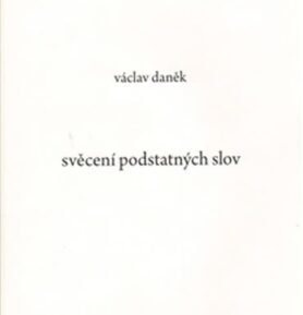 Svěcení podstatných slov - Václav Daněk