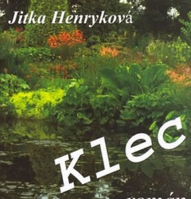 Klec - Jitka Henryková