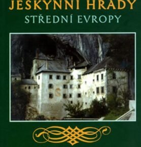 Jeskynní hrady střední Evropy - Zdeněk Fišera
