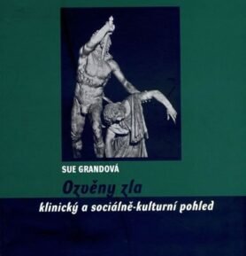 Ozvěny zla - Klinický a sociálně-kulturní pohled - Sue Grand