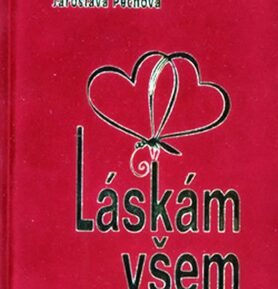 Láskám všem - semiš - Jaroslava Pechová