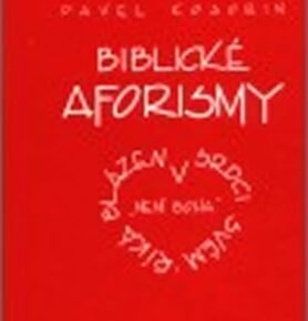 Biblické aforismy - Pavel Kosorin