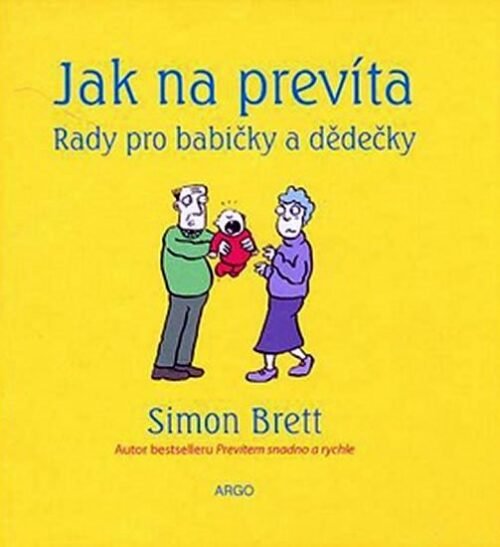 Jak na prevíta - rady pro babičky a dědečky - Simon Brett
