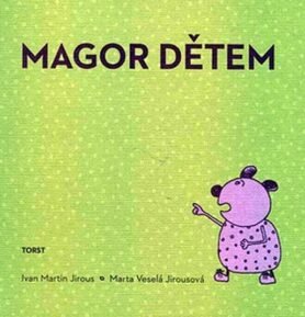Magor dětem - Ivan Martin Jirous